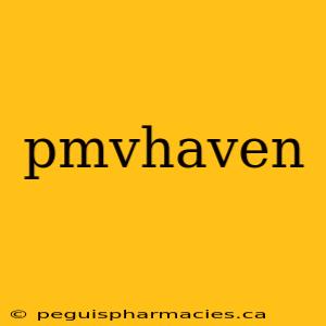 pmvhaven